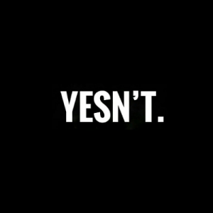 YESN'T